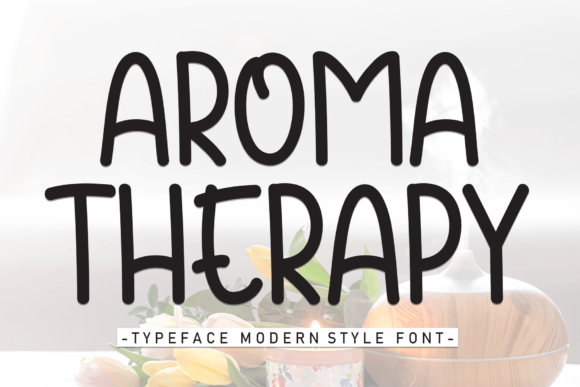 Aroma Therapy Font: A Handwritten Typeface Worth Testing
